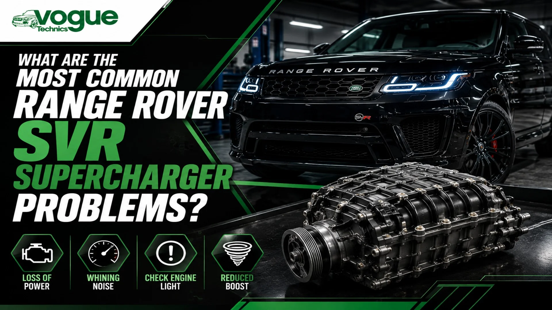 What Are the Most Common Range Rover SVR Supercharger